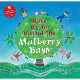 Barefoot Books BBK9781646865864 Here We Go Round The Mulberry Bush