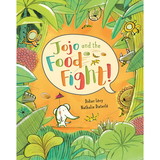 Barefoot Books BBK9781782854104 Jojo And The Food Fight