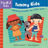 Barefoot Books BBK9781782857488 Mindful Tots Board Book Tummy Ride