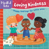 Barefoot Books BBK9781782857495 Board Book Loving Kindness, Mindful Tots