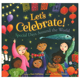 Barefoot Books BBK9781782858348 Lets Celebrate Special Days Around, The World