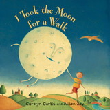Barefoot Books BBK9781846862007 I Took The Moon For A Walk Book