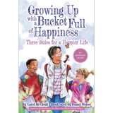 Bucket Fillers BUC9780996099998 Growing Up W/Bucket Happiness Book, 3 Rules Happier Life