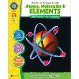 Classroom Complete Press CCP4505 Matter & Energy Series Atoms Molecules & Elements