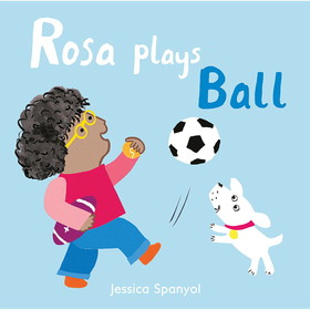 Child's Play Books CPY9781786281265 Rosa Plays Ball Board Book