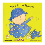 Childs Play Books CPY9781846431227 Im A Little Teapot Board Book