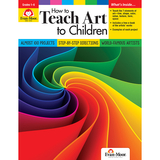 Evan-Moor EMC1016 How To Teach Art To Children