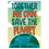 Eureka EU-837545 Together We Can Save Planet Poster, Price/Each