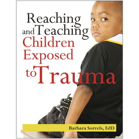 Gryphon House GR-10130 Reaching & Teaching Childrn Exposed, To Trauma