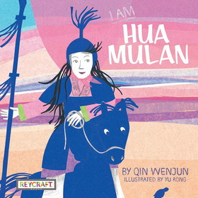 Reycraft Books NL-9781478868712 I Am Hua Mulan