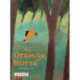 Reycraft Books NL-9781478868958 The Orange Horse