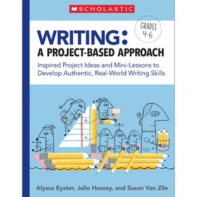 Scholastic Teacher Resources SC-846720 Writing Project-Based Approach