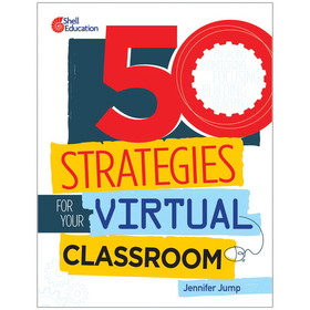 Shell Education SEP126453 50 Strategies For Your Vrtual Class, Room