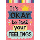 Teacher Created Resources TCR7444 Its Okay To Feel Your Feelings, Positive Poster