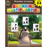 Teacher Created Resources TCR8306 Prac To Learn Begin Multiplication
