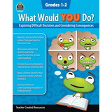 Teacher Created Resources TCR8312 What Would You Do Gr 1-2