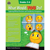 Teacher Created Resources TCR8314 What Would You Do Gr 4-5