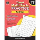 Teacher Created Resources TCR8400 Timed Math Facts Practice Addition