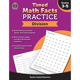 Teacher Created Resources TCR8403 Timed Math Facts Practice Division