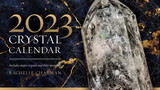 AzureGreen B23CRYCAL  2023 Crystal Calendar by Rachelle Charman