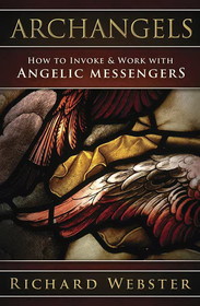 AzureGreen BARCINV  Archangels Invoke & Work with Angelic Messengers by Richard Webster