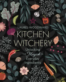 AzureGreen BKITWIT  Kitchen Witchery by Laurel Woodward