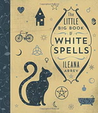 AzureGreen BLITBIGW Little Big Book of White Spells by Ileana Abrev
