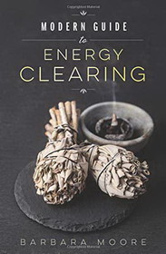 AzureGreen BMODGUIE  Modern Guide to Energy Clearing by Barbara Moore