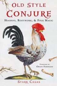 AzureGreen BOLDSTY Old Style Conjure, Hoodoo, Rootwork, & Folk Magic by Starr Casas