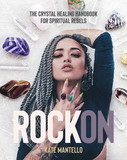 AzureGreen BROCON  Rock On, Crystal Healing Hdbk for Spiritual Tebels (hc) by Kate Mantello
