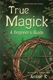 AzureGreen BTRUMAG True Magick, Beginner's Guide by Amber K