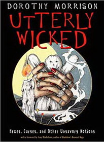 AzureGreen BUTTWIC Utterly Wicked, Hexes, Curses by Dorothy Morrison