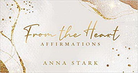 AzureGreen DFROHEA From the Heart affirmations by Anna Stark