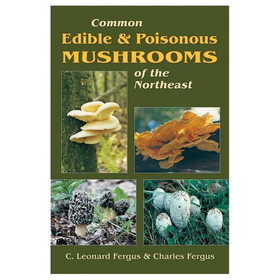 STACKPOLE BOOKS 9780811726412 Common Edible And Poisonous Mushrooms