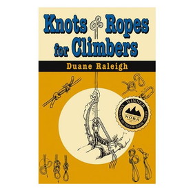 STACKPOLE BOOKS 9780811728713 Knots & Ropes For Climbers