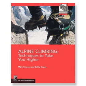 MOUNTAINEERS BOOKS 0898867495 Alpine Climbing: Techniques