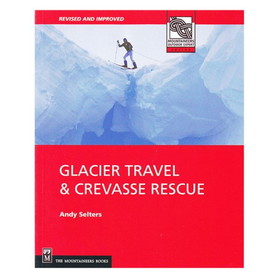 MOUNTAINEERS BOOKS 0898866588 Glacier Travel & Crevasse Rescue