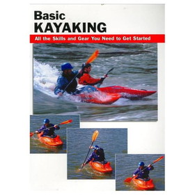 STACKPOLE BOOKS 9780811732109 Basic Kayaking