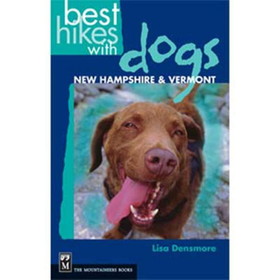 MOUNTAINEERS BOOKS 0-89886-988-9 Best Hikes With Dogs: Nh & Vt