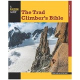 NATIONAL BOOK NETWRK 9780762783724 The Trad Climber'S Bible