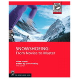 MOUNTAINEERS BOOKS 0-89886-891-2 Snowshoeing