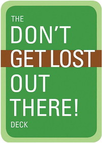 MOUNTAINEERS BOOKS 9781594859137 The Don'T Get Lost Out There! Deck