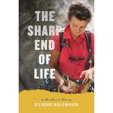 MOUNTAINEERS BOOKS 9781680512427 The Sharp End Of Life