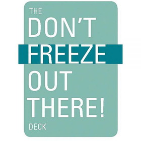 MOUNTAINEERS BOOKS 9781594858239 Don'T Freeze Out There Deck
