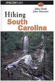 NATIONAL BOOK NETWRK 9780762783076 Hiking South Carolina
