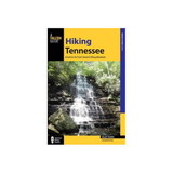 NATIONAL BOOK NETWRK 9781493006564 Hiking Tennessee