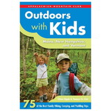 NATIONAL BOOK NETWRK 9781628420036 Outdoors With Kids: Maine, New Hampshire, And Vermont
