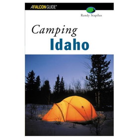 NATIONAL BOOK NETWRK 9780762724543 Camping Idaho