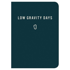 MOUNTAINEERS BOOKS 9781680513233 Low Gravity Days Journal