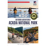 NATIONAL BOOK NETWRK 9781628420579 Amc Outdoor Adventures Acadia